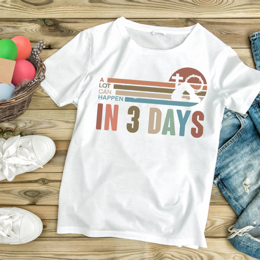 Easter in 3 Days Shirt